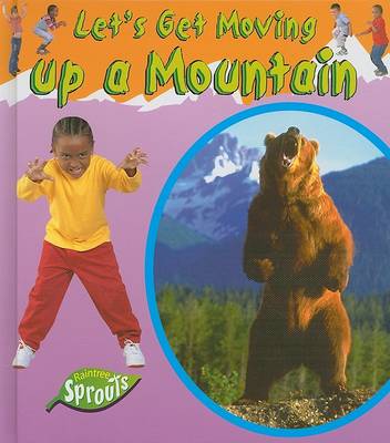 Book cover for Let's Get Moving Up a Mountain