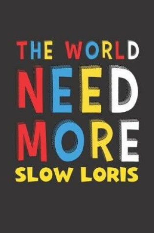 Cover of The World Need More Slow Loris