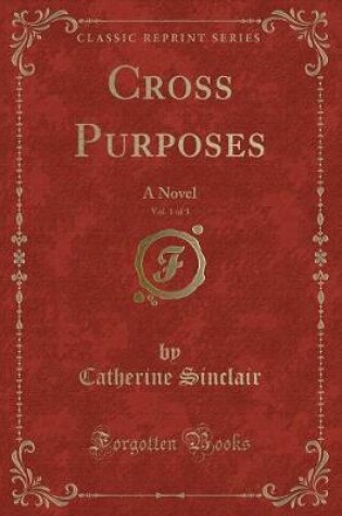 Cover of Cross Purposes, Vol. 1 of 3