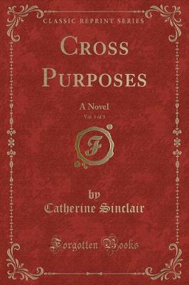 Book cover for Cross Purposes, Vol. 1 of 3