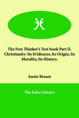 Book cover for The Free Thinker's Text book Part II. Christianity