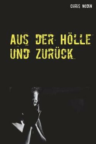 Cover of Aus der Hölle und zurück