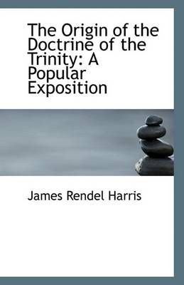 Book cover for The Origin of the Doctrine of the Trinity