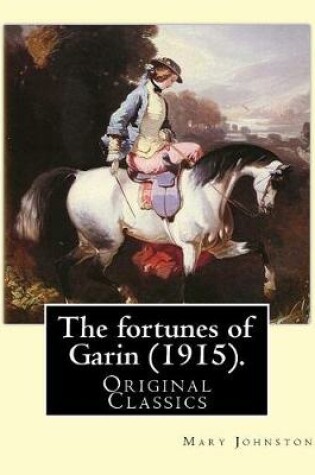Cover of The fortunes of Garin (1915). By