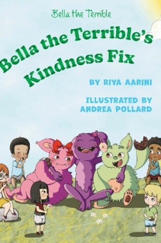 Cover of Bella the Terrible's Kindness Fix