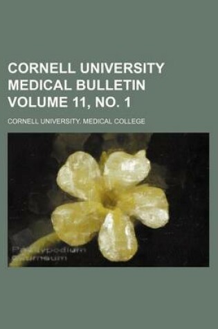 Cover of Cornell University Medical Bulletin Volume 11, No. 1