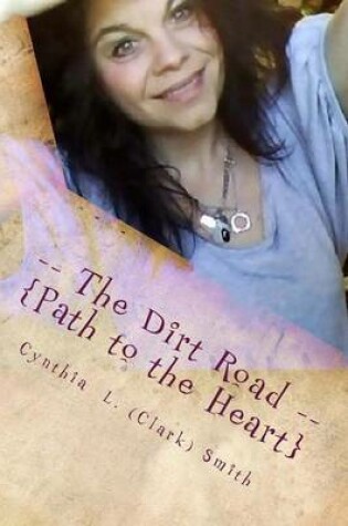 Cover of -- The Dirt Road --