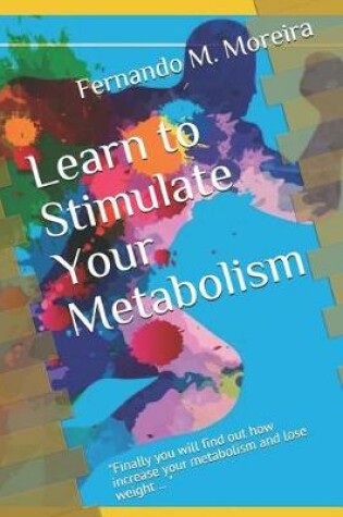 Cover of Learn to Stimulate Your Metabolism