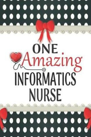 Cover of One Amazing Informatics Nurse