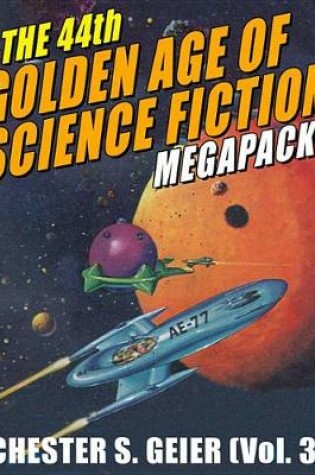 Cover of The 44th Golden Age of Science Fiction Megapack(r)