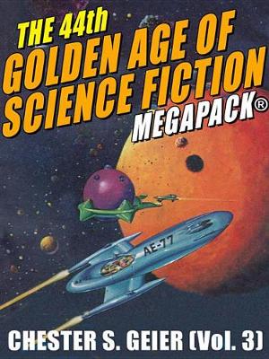 Book cover for The 44th Golden Age of Science Fiction Megapack(r)