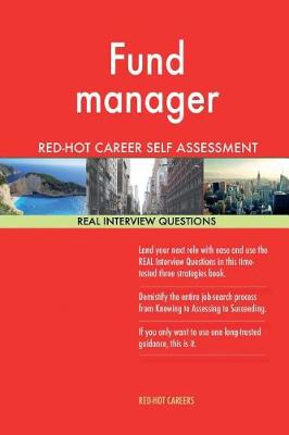 Book cover for Fund Manager Red-Hot Career Self Assessment Guide; 1184 Real Interview Questions