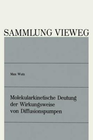 Cover of Molekularkinetische Deutung Der Wirkungsweise Von Diffusionspumpen