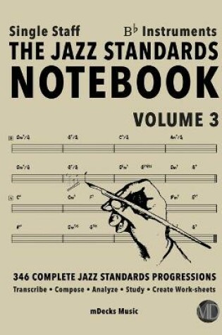 Cover of The Jazz Standards Notebook Vol. 3 Bb Instruments - Single Staff