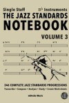 Book cover for The Jazz Standards Notebook Vol. 3 Bb Instruments - Single Staff