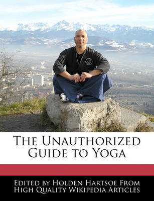 Book cover for The Unauthorized Guide to Yoga