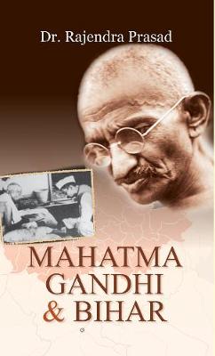 Book cover for Mahatma Gandhi and Bihar