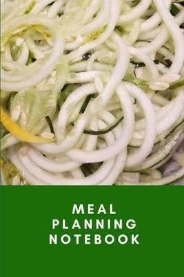 Book cover for Meal Planning and Writing - Zoodles for Days!