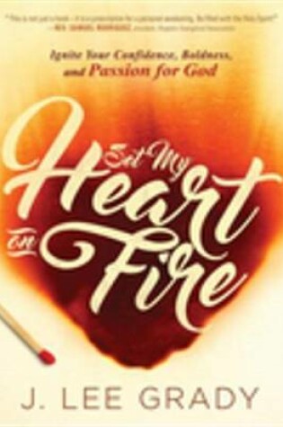 Cover of Set My Heart on Fire