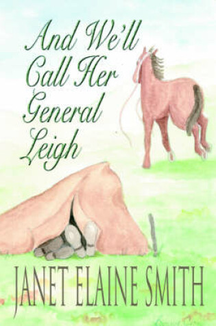 Cover of And We'll Call Her General Leigh