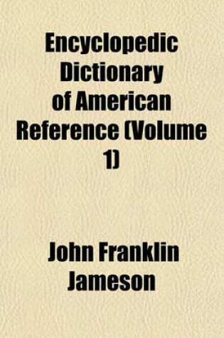 Cover of Encyclopedic Dictionary of American Reference (Volume 1)