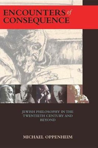 Cover of Encounters of Consequence: Jewish Philosophy in the Twentieth Century and Beyond