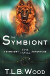 Book cover for The Symbiont (The Symbiont Time Travel Adventures Series, Book 1)