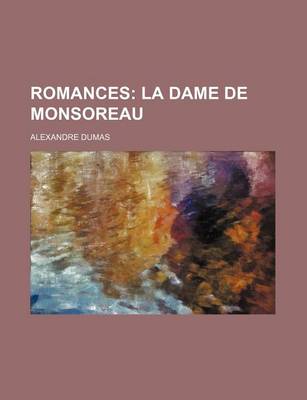 Book cover for Romances (Volume 11); La Dame de Monsoreau