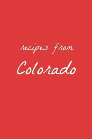 Cover of Recipes from Colorado