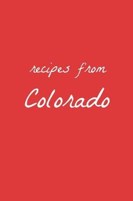 Cover of Recipes from Colorado