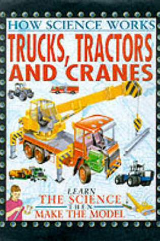 Cover of Trucks, Tractors and Cranes
