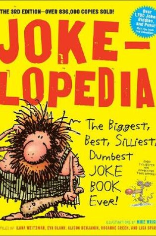 Cover of Jokelopedia: The Biggest, Best, Silliest, Dumbest Joke Book Ever!