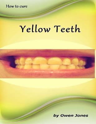 Book cover for How to Cure Yellow Teeth