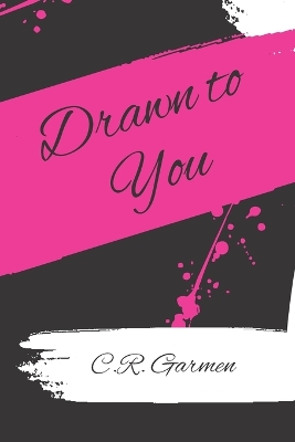 Book cover for Drawn to You