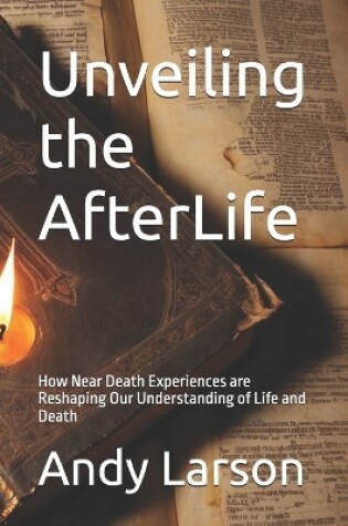 Cover of Unveiling the AfterLife