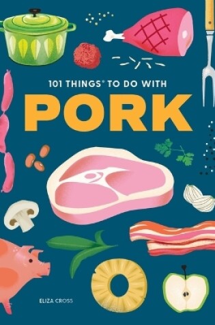 Cover of 101 Things to Do with Pork