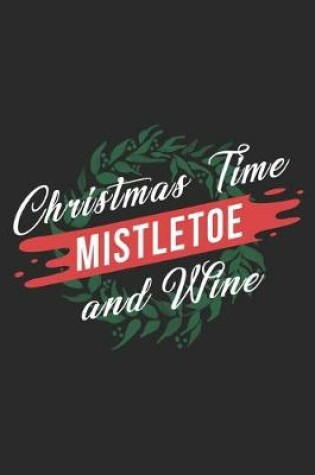 Cover of Christmas Time Mistletoe And Wine