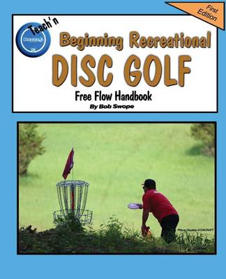 Book cover for Teach'n Beginning Recreational Disc Golf Free Flow Handbook