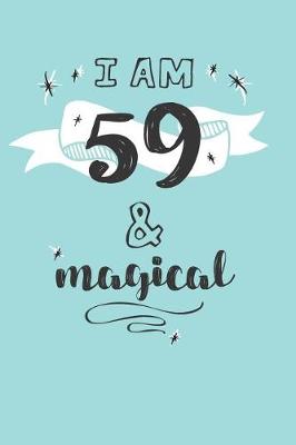 Book cover for I Am 59 And Magical