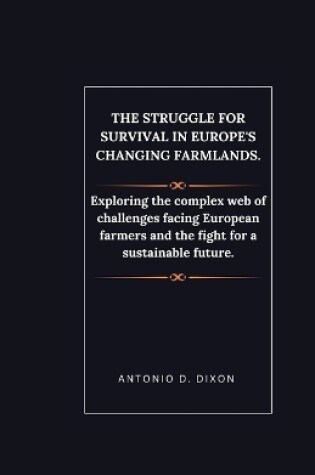 Cover of The Struggle for Survival in Europe's Changing Farmlands.