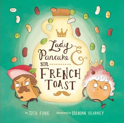 Book cover for Lady Pancake & Sir French Toast