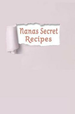 Cover of Nanas Secret Recipes