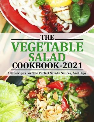 Book cover for Vegetable Salad Cookbook 2021