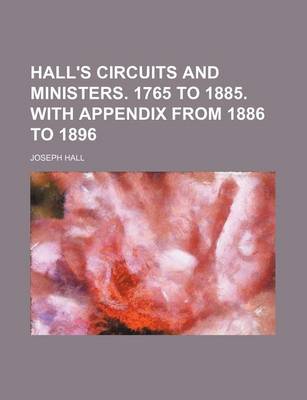 Book cover for Hall's Circuits and Ministers. 1765 to 1885. with Appendix from 1886 to 1896