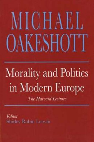 Cover of Morality and Politics in Modern Europe