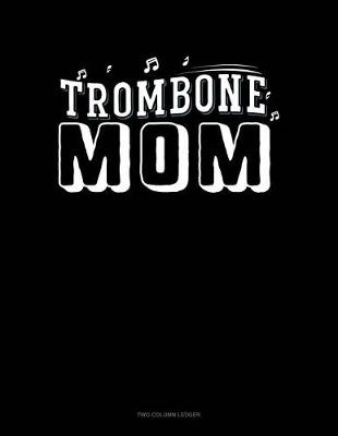 Cover of Trombone Mom