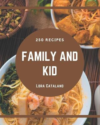 Book cover for 250 Family and Kid Recipes