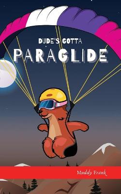 Book cover for Dude's Gotta Paraglide