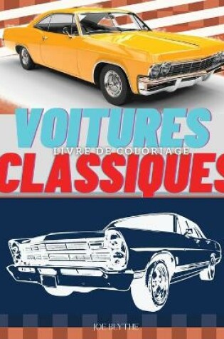 Cover of Voitures Classiques Livre de coloriage sur les