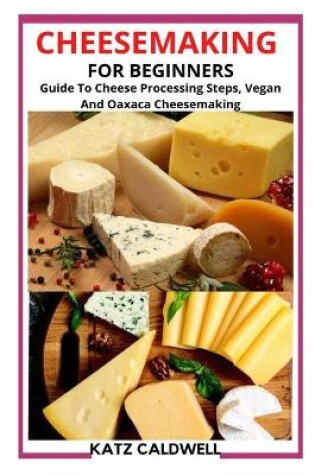 Cover of Cheesemaking for Beginners